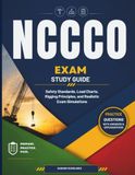 NCCCO Exam Study Guide: Safety Standards, Load Charts, Rigging Principles, and Realistic Exam Simulations