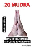 20 MUDRA: Italian Edition