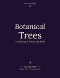 Botanical Trees: A Drawing & Colouring Book