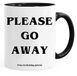 Please Icecat Please go Away You irritating Prick - Leuke nieuwigheid thee koffie drinken mok cup