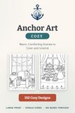 Anchor Art: Cozy: Bold & Easy Coloring Book for Adults — 150 Warm, Relaxing Designs