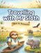 Travelling with Mr Sloth: Botswana — Children's Educational Travel Book | Geography KS2 | Ages 8–12 | Book 36 of 100 | Okavango Delta, Elephants & Kalahari for Kids