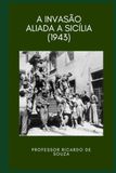A Invasão Aliada a Sicília (1943)