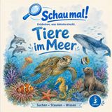 Tiere Schau Mal!- Tiere im Meer