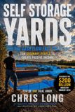 Self Storage Yards: The Cash Flow Fast Pass for Ordinary People to Create Passive Income