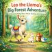 Leo the Llama's Big Forest Adventure