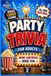 Party Trivia for Adults Book 2: All-New Questions. More Surprises. More Fun