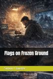 Flags on Frozen Ground
