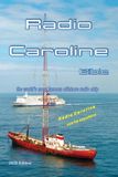 Radio Caroline Bible: the world's most famous offshore radio ship