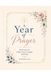 A Year of Prayer: 120 Prayers for Faith, Peace, Strength, and Hope