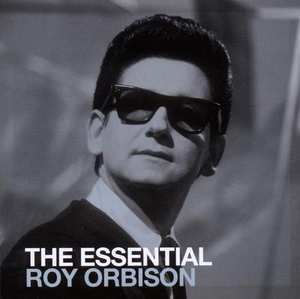 Roy Orbison The Essential