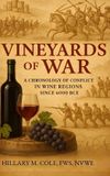 Vineyards Libri GmbH Vineyards of War: A Chronology of Conflict in Wine Regions Since 6000 BCE Hardcover