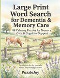 Large Print Word Search for Dementia & Memory Care: 88 Calming Puzzles for Memory Care & Cognitive Support
