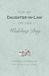 For My Daughter-In-Law on Her Wedding Day: A Keepsake Wedding Journal from Mother-in-Law to Bride