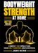 BODYWEIGHT STRENGTH AT HOME: A Simple 3-Day Weekly Plan Using Only Your Body and Floor Space