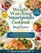 The Weight Watching Smartpoints Cookbook For Beginners 2026