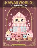Kawaii World Coloring Book: Sweet Town