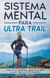 Sistema Bol Mente de Montaña- Sistema Mental Para Ultra Trail