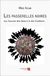 Les passerelles noires: Aux Sources des Valeurs & des Traditions…