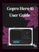 Gopro Hero 10 Black User Guide
