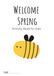 WELCOME SPRING