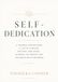 SELF-DEDICATION: A Journal for Building a Life of Purpose, Rational Resilience, Internal Authorship and The Disciple of Becoming