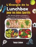 L'Énergie Libri GmbH L'Énergie de la Lunchbox pour les Ados Sportifs