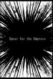 Spear For The Empress