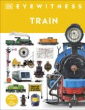 Train: DK Eyewitness- Train Hardcover