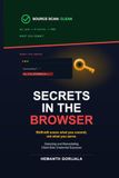 Secrets Icecat Secrets in the Browser: Detecting and Remediating Client-Side Credential Exposure