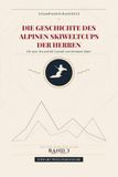 Die Geschichte des Alpinen Skiweltcups der Herren — Die neue Ära und die Legende von Hermann Maier: Alle Ergebnisse, progressive Wertungen und ... 3 (1991 – 2000). Schwarz-Weiss Sparausgabe