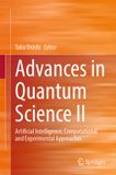 Advances Springer Nature Advances in Quantum Science II: Artificial Intelligence, Computational and Experimental Approaches Hardcover