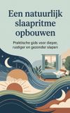 Een Waries B.V. Een natuurlijk slaapritme opbouwen
