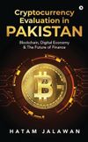Cryptocurrency Libri GmbH Cryptocurrency Evaluation in PAKISTAN: Blockchain, Digital Economy and The Future of Finance