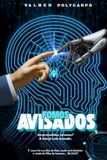 Fomos Avisados: Surpreendidos seremos? A teia já está armada