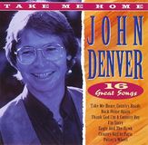 John Denver Take Me Home: 16 Great Songs