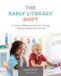 The Moving Little Minds LLC The Early Literacy Shift: An Early Childhood Educator's Guide to Merging Research and Play Paperback