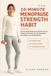 The 10-Minute Menopause Strength Habit