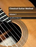 Classical Guitar Method Volume 1: For Beginner Classical or Fingerstyle Guitar 9781792936302