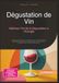 Dégustation de Vin: Maîtriser l'Art de la Dégustation à l'Aveugle