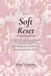 The Soft Reset Companion Journal: Breaking Free From Overfunctioning, People Pleasing, And The Quiet Exhaustion Of Being The One Who Carries Everything