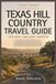 Texas Hill Country Travel Guide
