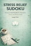 Stress Relief Sudoku Puzzle Book