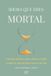 AHORA ARV Ediciones Ahora Que Eres Mortal Paperback