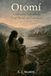 Otomí: A Historical Narrative of Land, Ritual, and Continuity