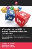 Complexos Edicoes Nosso Conhecimento Complexos metálicos como metalonucleases artificiais
