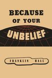 Because Martino Fine Books Because of Your Unbelief