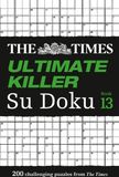 The Times Ultimate Killer Su Doku Book 13: 200 of the deadliest Su Doku puzzles