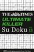 The Times Ultimate Killer Su Doku Book 13: 200 of the deadliest Su Doku puzzles