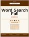 Easy Large Print Word Search — Fall Edition: 150 Fun and Relaxing Puzzles with Extra-Large Print for Adults and Seniors
